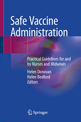 Safe Vaccine Administration: Practical Guidelines For And By Nurses And Midwives-..