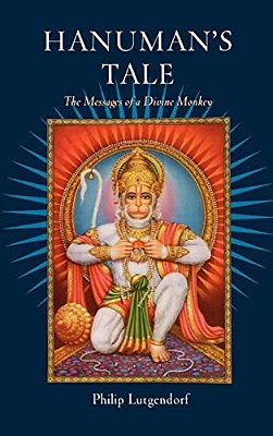 Hanuman's Tale: The Messages Of A Divine Monkey-..