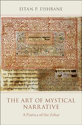 The Art Of Mystical Narrative: A Poetics Of The Zohar-..