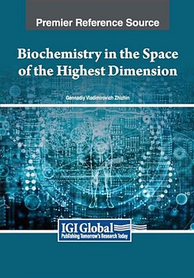 Biochemistry In The Space Of The Highest Dimension-..