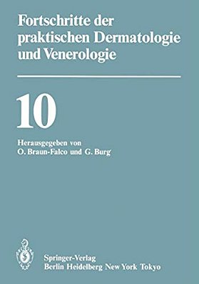 Fortschritte Der Praktischen Dermatologie Und Venerologie: Vorträge Der X. Fortbildungswoche Der Dermatologischen Klinik Und Poliklinik Der Ludwig-Max-..