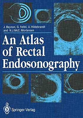An Atlas Of Rectal Endosonography-..