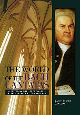 The World Of The Bach Cantatas: Early Selected Cantatas-..