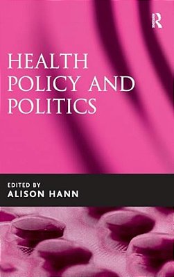 Health Policy And Politics-..