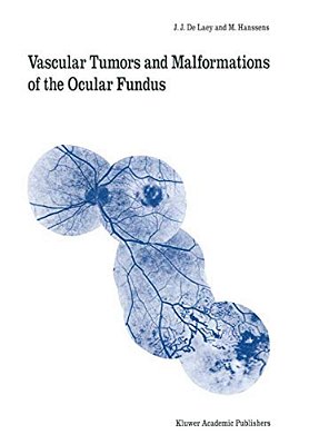 Vascular Tumors And Malformations Of The Ocular Fundus-..