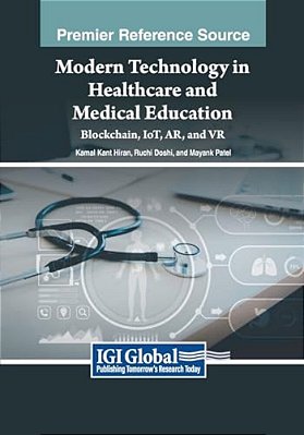 Modern Technology In Healthcare And Medical Education: Blockchain, Iot, Ar, And Vr-..