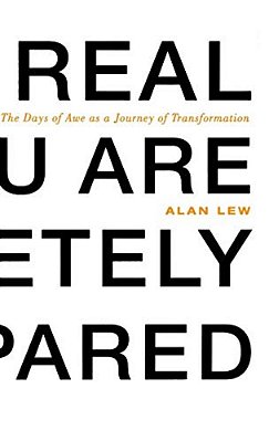 This Is Real And You Are Completely Unprepared: The Days Of Awe As A Journey Of Transformation-..