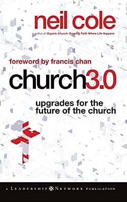 Church 3.0: Upgrades For The Future Of The Church-..