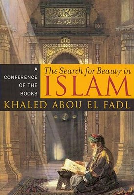 Search For Beauty In Islam: A Conference Of The Books-..