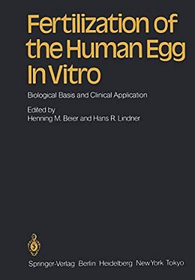 Fertilization Of The Human Egg In Vitro: Biological Basis And Clinical Application-..