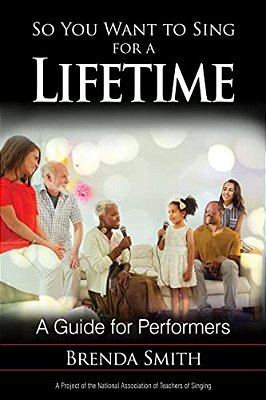 So You Want To Sing For A Lifetime: A Guide For Performers-..