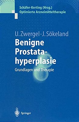 Benigne Prostatahyperplasie: Grundlagen Und Therapie-..