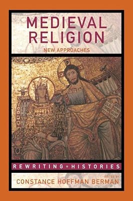Medieval Religion: New Approaches-..