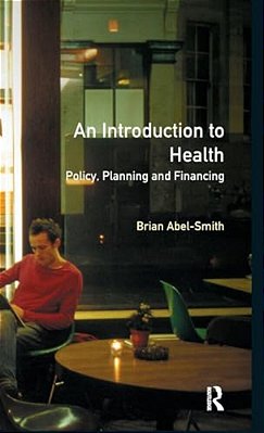 An Introduction To Health: Policy, Planning And Financing-..