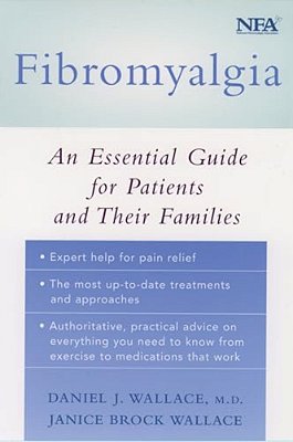 Fibromyalgia: An Essential Guide For Patients And Their Families-..