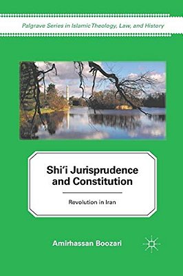 Shi'i Jurisprudence And Constitution: Revolution In Iran-..