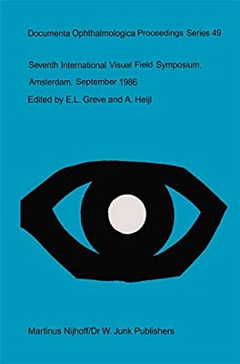Seventh International Visual Field Symposium, Amsterdam, September 1986-..