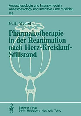 Pharmakotherapie In Der Reanimation Nach Herz-Kreislauf-stillstand: Untersuchungen An Hunden Und An Isolierten Meerschweinchenherzen-..