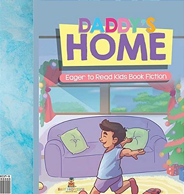 Daddy's Home Eager To Read Kids Book Fiction-..