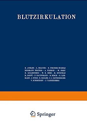 Handbuch Der Normalen Und Pathologischen Physiologie: 7. Band/Zweite Hälfte - Blutzykulation-..
