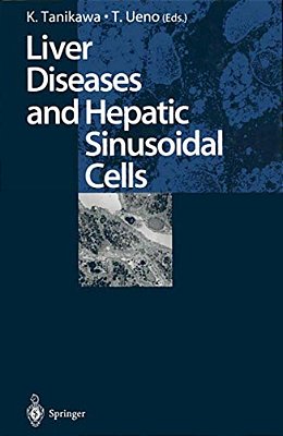 Liver Diseases And Hepatic Sinusoidal Cells-..