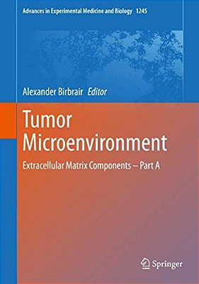 Tumor Microenvironment: Extracellular Matrix Components - Part A-..