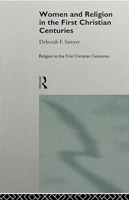 Women And Religion In The First Christian Centuries-..