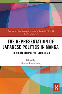 The Representation Of Japanese Politics In Manga: The Visual Literacy Of Statecraft-..