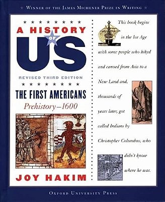 A History Of US: The First Americans: Prehistory-1600a History Of US Book One-..
