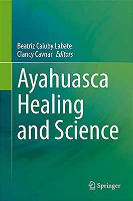 Ayahuasca Healing And Science-..
