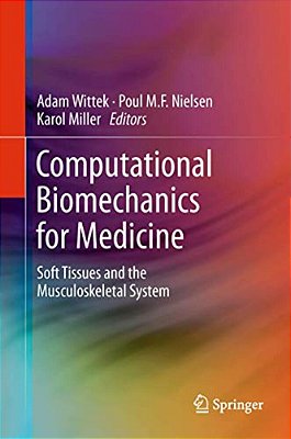 Computational Biomechanics For Medicine: Soft Tissues And The Musculoskeletal System-..
