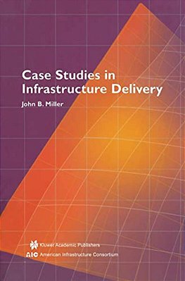 Case Studies In Infrastructure Delivery-..