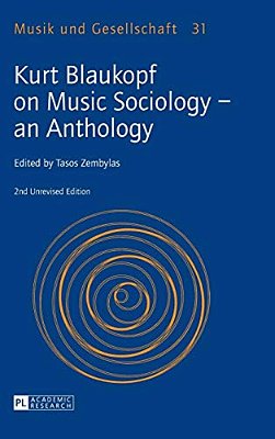 Kurt Blaukopf On Music Sociology - An Anthology: 2ND Unrevised Edition-..