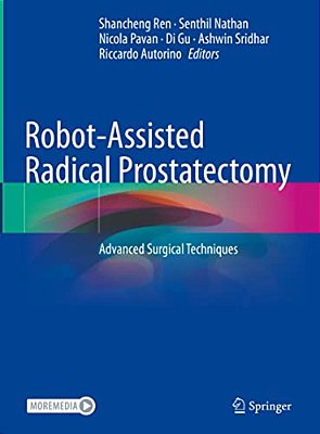 Robot-Assisted Radical Prostatectomy: Advanced Surgical Techniques-..