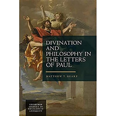 Divination And Philosophy In The Letters Of Paul-..