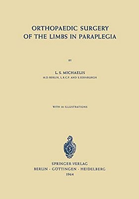 Orthopaedic Surgery Of The Limbs In Paraplegia-..