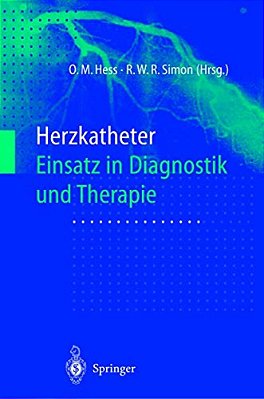 Herzkatheter: Einsatz In Diagnostik Und Therapie-..