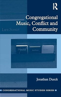 Congregational Music, Conflict And Community-..