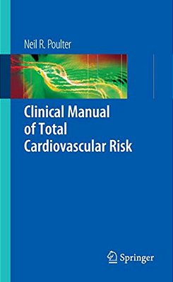 Clinical Manual Of Total Cardiovascular Risk-..