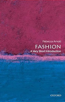 Fashion: A Very Short Introduction-..