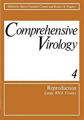 Comprehensive Virology: 4 Reproduction: Large Rna Viruses-..