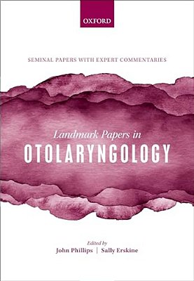 Landmark Papers In Otolaryngology-..