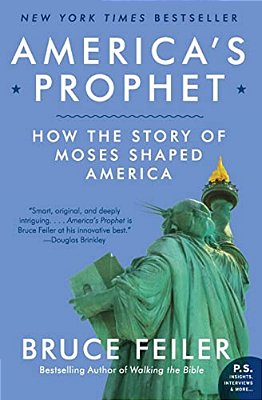 America's Prophet: How The Story Of Moses Shaped America-..