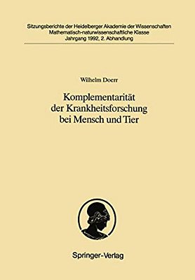 Komplementarität Der Krankheitsforschung Bei Mensch Und Tier: Was Die Pathologie Des Menschen Der Lehre Von Den Krankheiten Der Tiere Zu Danken Hat-..