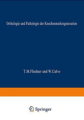 Orthologie Und Pathologie Der Knochenmarkregeneration-..