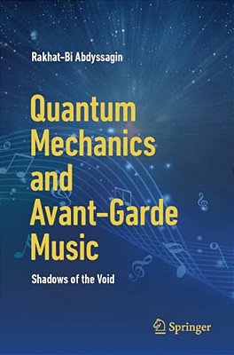 Quantum Mechanics And Avant-Garde Music: Shadows Of The Void-..