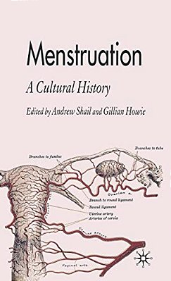 Menstruation: A Cultural History-..