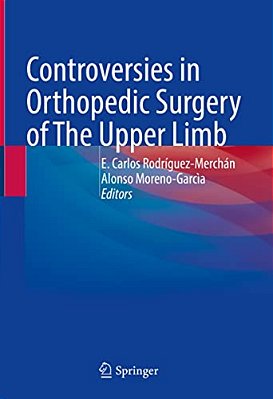 Controversies In Orthopedic Surgery Of The Upper Limb-..