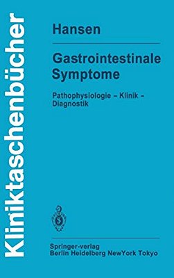 Gastrointestinale Symptome: Pathophysiologie -- Klinik -- Diagnostik-..