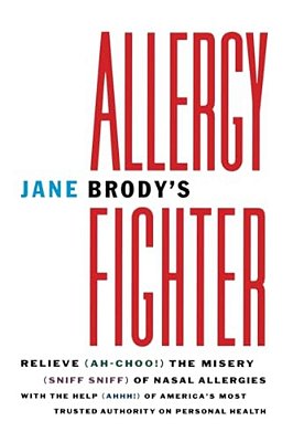 Jane Brody's Allergy Fighter-..